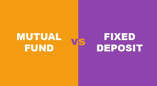Fixed Deposit and Mutual Fund