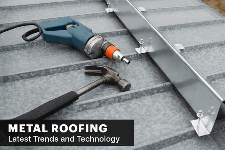 Metal Roofing – Latest Trends and Technology in America