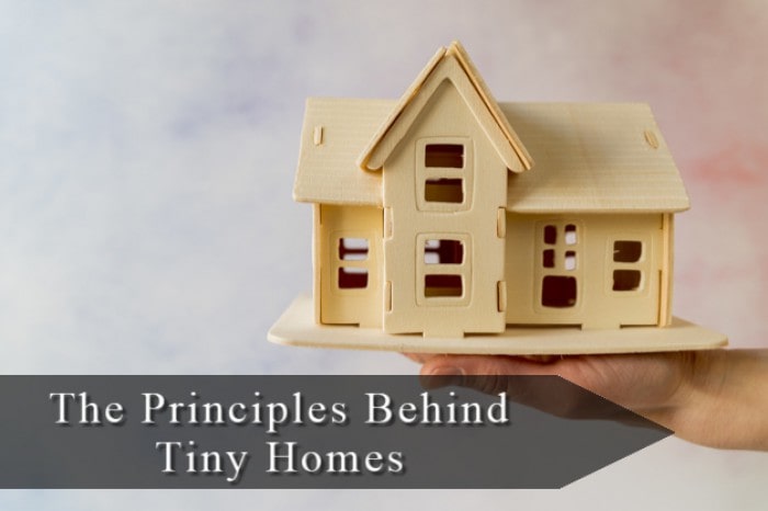 The Principles Behind Tiny Homes and How to Apply Them to Your Home