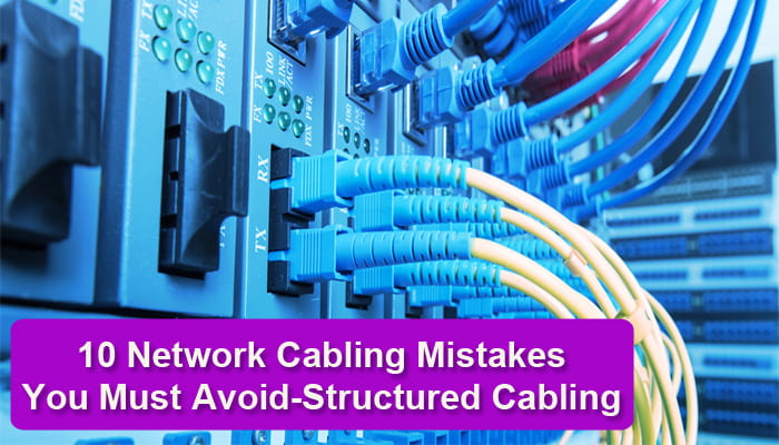 Network Cabling Mistakes