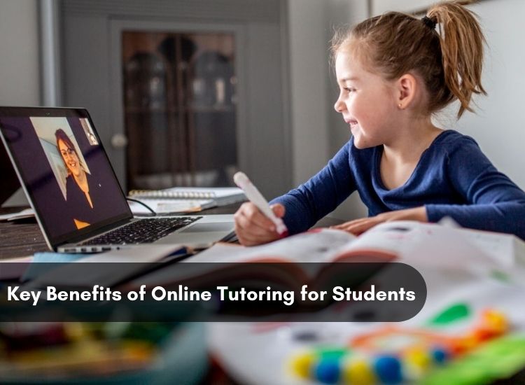 5 Key Benefits of Online Tutoring for Students